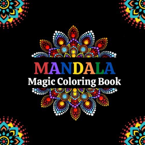 Mandala Magic Coloring Book: mandala coloring books for adults