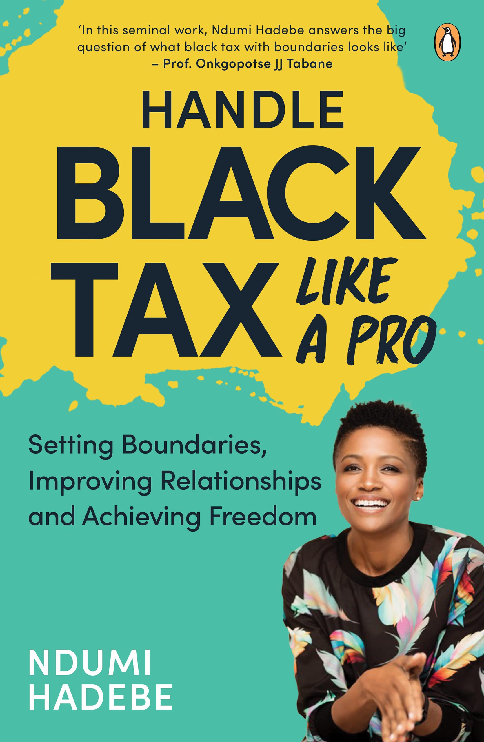 Handle Black Tax Like a Pro: Setting Boundaries, Improving Relationships and Achieving Freedom