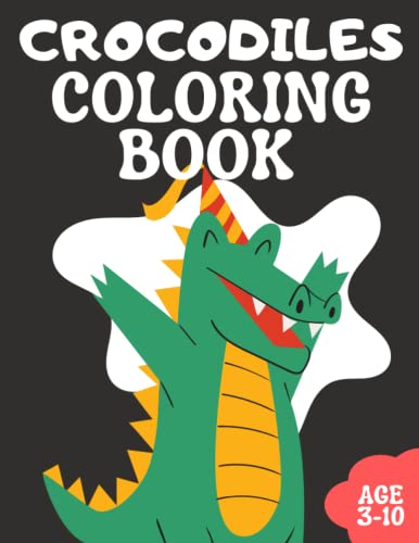 Crocodiles Coloring Book for kid's: Kids Coloring Book Filled with