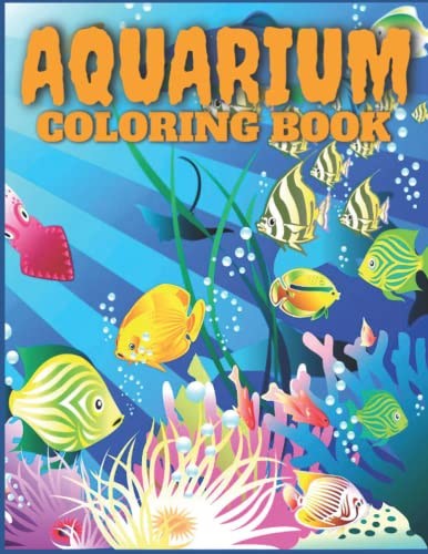 Aquarium: Coloring Book for Kids and Adults with Fun, Easy, and ...