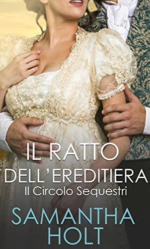 Il ratto dell'ereditiera (Il Circolo Sequestri Vol. 2)