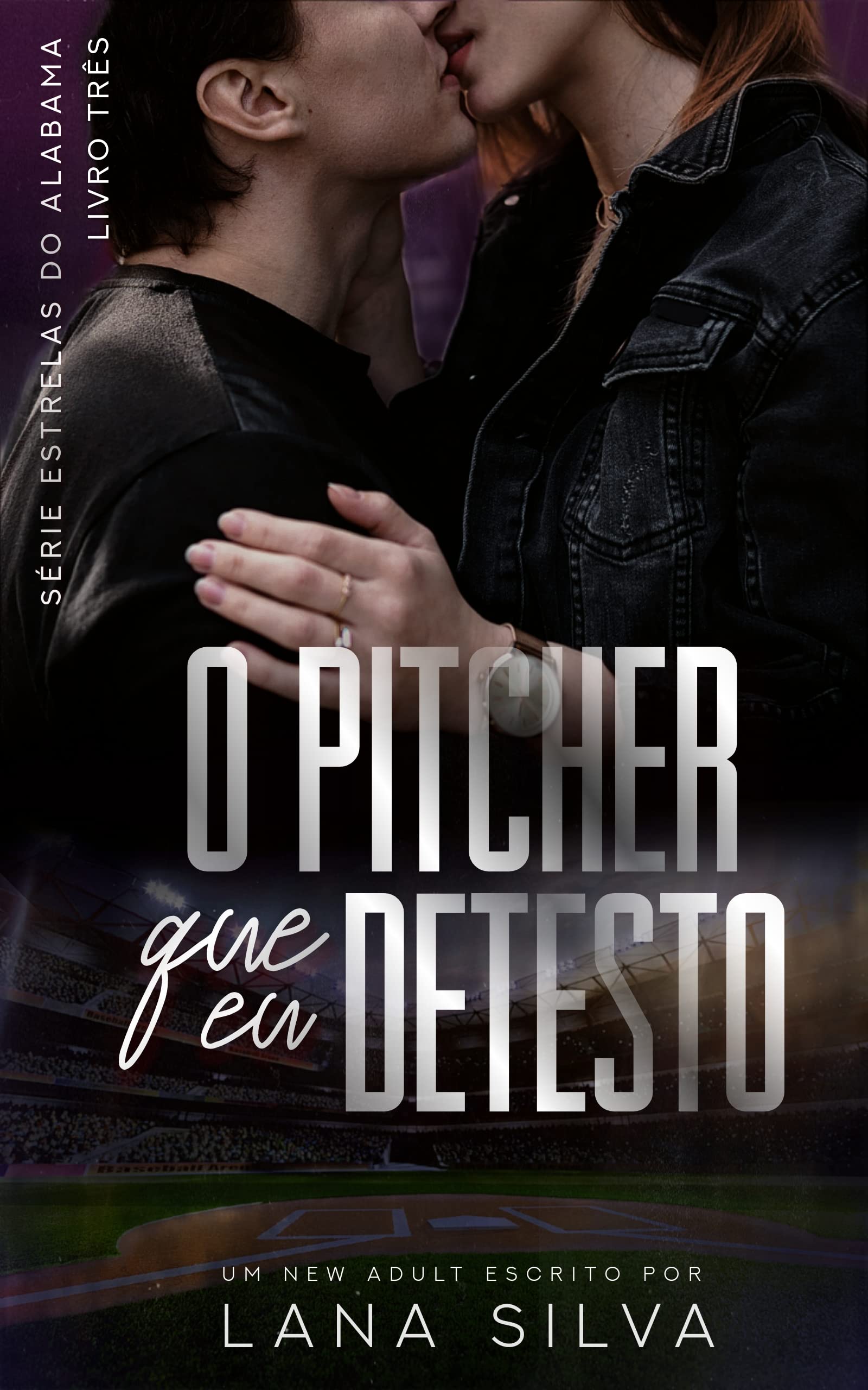 O Pitcher que Eu Detesto - Livro 3 Estrelas do Alabama