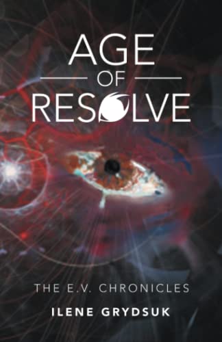 Age of Resolve: The E.V. Chronicles