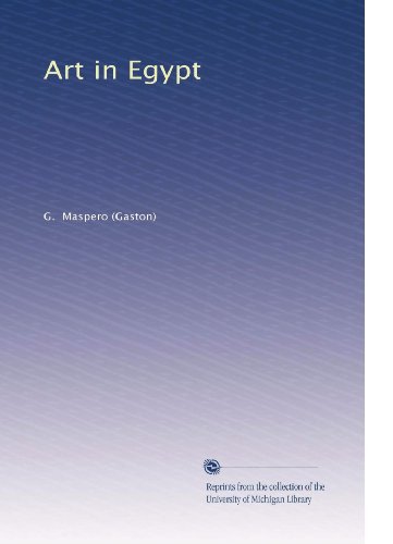 Art in Egypt by Gaston Maspero | Goodreads