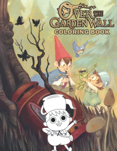 Over The Garden Wall Coloring Book: (NEW 2022) Coloring book for kids ...