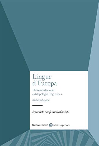 Lingue d'Europa: Elementi di storia e di tipologia linguistica