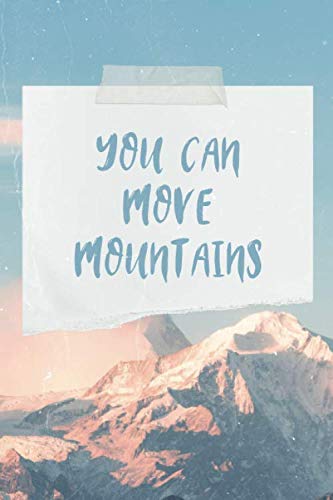 You can move mountains: Wide ruled notebook for personal use by ...