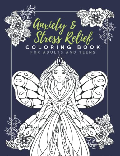 Anxiety & Stress Relief Coloring Book for Adults and Teens: Mindfulness ...