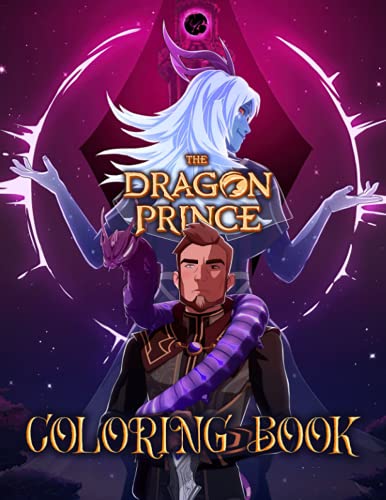 The Dragon Prince Coloring Book: A Great Book With Impressive Pictures