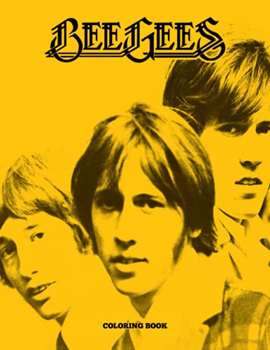 Bee Gees Coloring Book: Amazing gift for All Ages and Fans with High ...