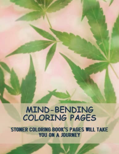 Mind-Bending Coloring Pages: Stoner Coloring Book's Pages Will Take You