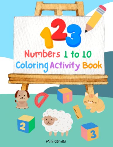 Numbers 1 to 10 Coloring Activity Book: An Interactive and Educational