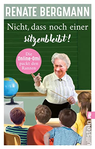 Nicht, dass noch einer sitzenbleibt!: Die Online-Omi packt den Ranzen