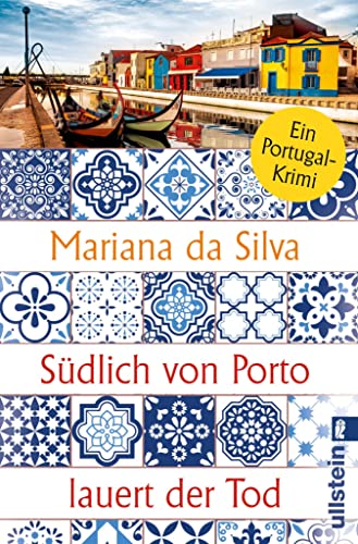Südlich von Porto lauert der Tod: Ein Portugal-Krimi