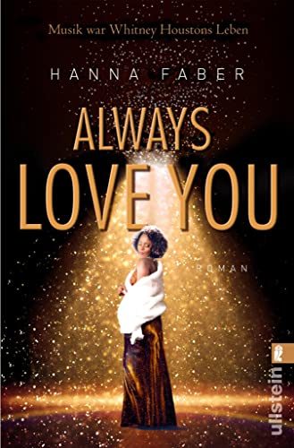 Always love you: Musik war Whitney Houstons Leben