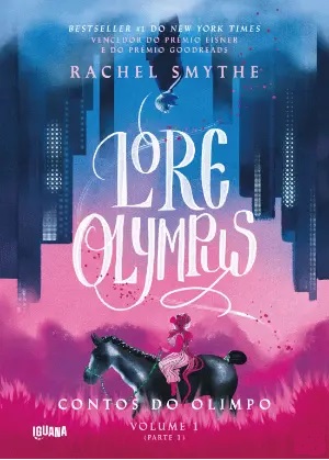 Lore Olympus  - Contos do Olimpo: Volume 1, Parte 1