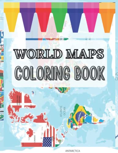 WORLD MAPS COLORING BOOK (COLORED): LARGE PRINT Atlas Of The World ...