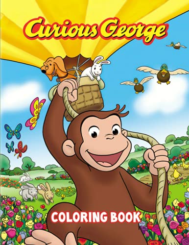 Curious George Coloring Book: Great Gifts For Curious George Fans by ...