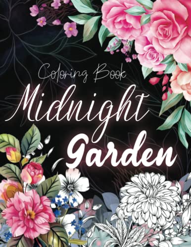 Midnight Garden Coloring Book: Anti Stress & Relaxation Coloring Book ...