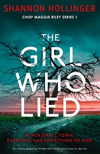 The Girl Who Lied (Chief Maggie Riley #1)