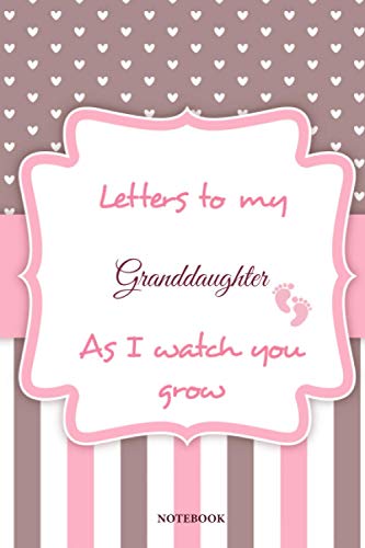 Letters To My Granddaughter As I Watch You Grow: Perfect Newborn Memory ...