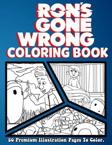Ron's Gone Wrong Coloring Book: 50 Premium Illustration Pages to Color ...