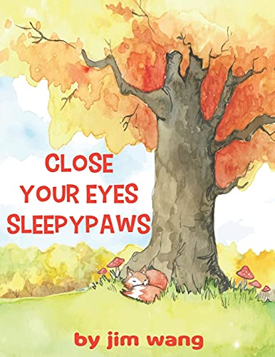 Close Your Eyes SleepyPaws: Calming Story to Help Kids Sleep by Jim ...