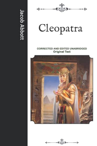 Cleopatra: Corrected and Edited Unabridged Original Text by Jacob ...