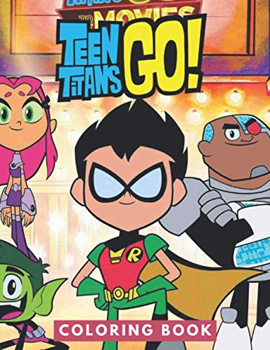 Teen Titans Go Coloring Book: JUMBO Coloring Book For Kids | Ages 2-13