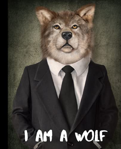 I Am a Wolf: I Am a Wolf Composition Notebook, Wide Ruled, 120 Pages, 7 ...