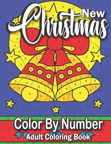 New Christmas Color By Number Adult Coloring Book: Winter Holiday New Christmas Color By Number ...