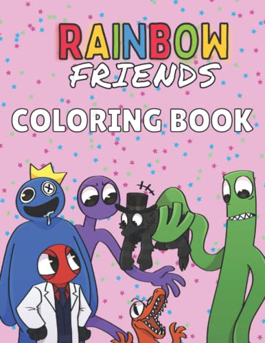 Rainbow Friends Coloring Book: Rainbow, Friends Coloring Books For Kids