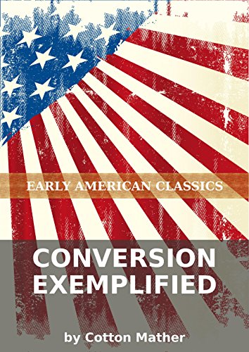 Conversion exemplified by Cotton Mather | Goodreads