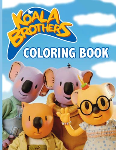 The Koala Brothers Coloring Book: The Efficient Way Can Help You Relax ...