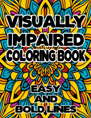 Visually Impaired Coloring Book: Easily Visible Bold Lines Patterns for ...
