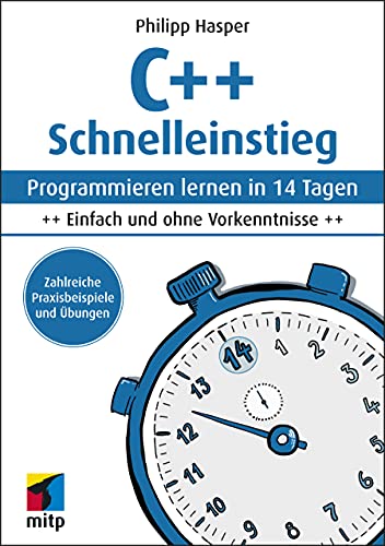 C++ Schnelleinstieg: Programmieren lernen in 14 Tagen by Philipp Hasper ...