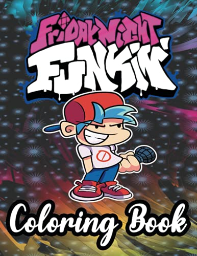 Friday Night Funkin Coloring Book: Over 30 Pages of High Quality