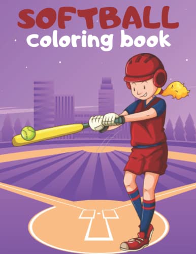 Softball Coloring Book: for Girls with Funny and Cute Softball Coloring