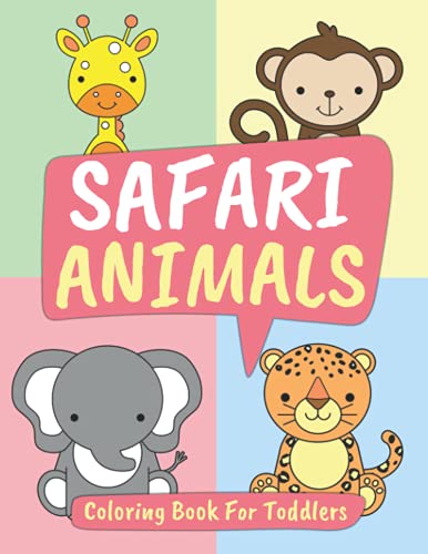 Safari Animals Coloring Book for Toddlers: Wonderful Safari Animal ...
