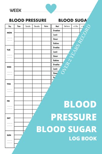 Blood Pressure And Blood Sugar Log Book: Track your Blood Pressure ...