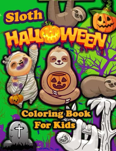 Sloth Halloween Coloring Book For Kids: Cute Sloth Animal Lover ...