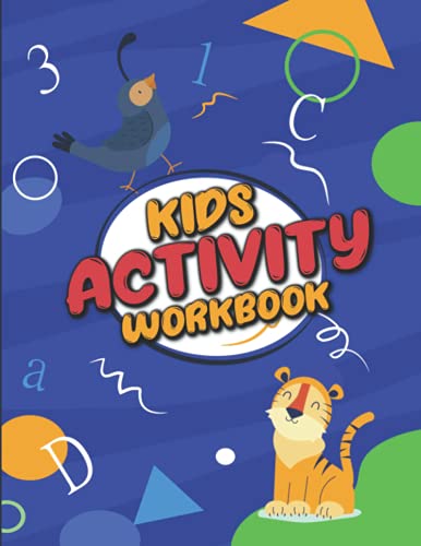 Kids Activity Workbook: Activity Book For Children In The Age Of 4-8 I
