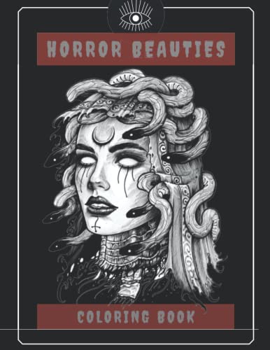 Horror Beauties Coloring Book: A Coloring Book for Adults Features