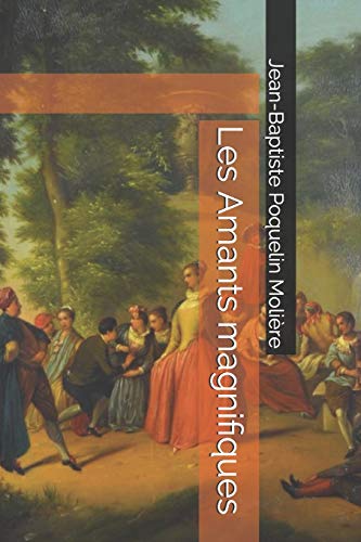 Les Amants magnifiques (French Edition) by Molière Goodreads