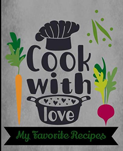 My Favorite Recipes: Recipe Notebook to write in hardcover : Blank ...