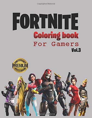 Fortnite Coloring Book - For Gamers Vol.3: +50 Coloring Pages for Kids