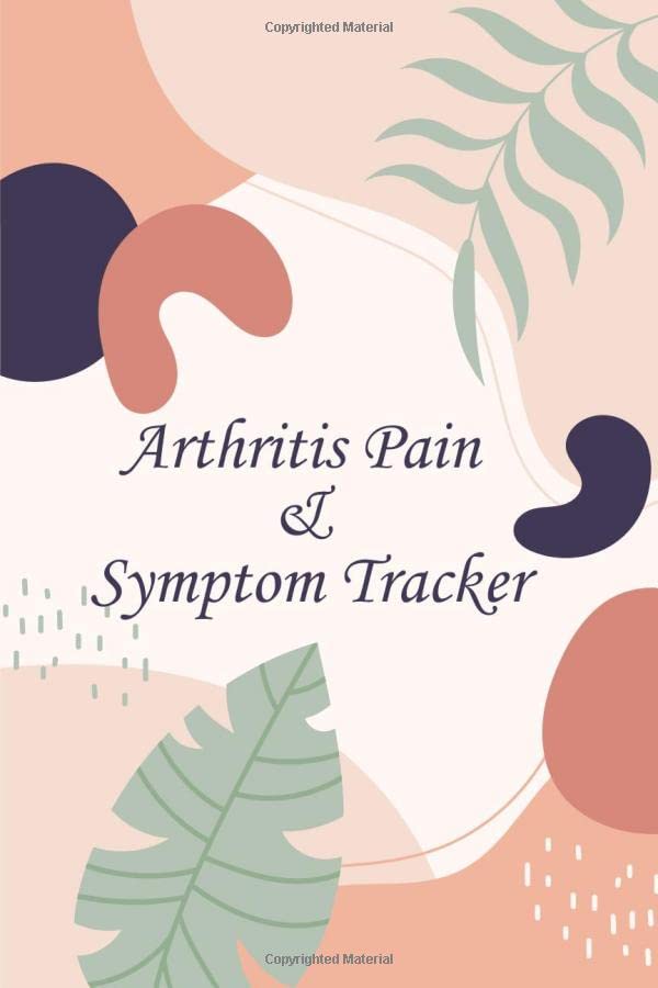 Arthritis Pain & Symptom Tracker Pain Record Book For Management