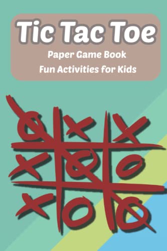 Tic Tac Toe Paper Game Book Fun Activities for Kids: A Tic Tac Toe ...