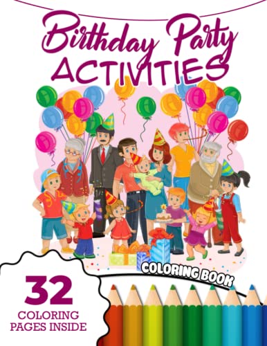 Birthday Party Activities 32 Coloring Pages Inside: An Amazing ...