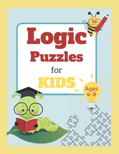 Logic Puzzles for Kids: Logic Puzzles for Clever Kids Ages 4-8 by Sofia ...